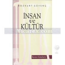 İnsan ve Kültür | Bozkurt Güvenç