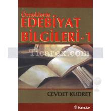 Örneklerle - Edebiyat Bilgileri 1 | Cevdet Kudret