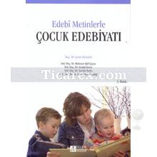 Edebi Metinlerle - Çocuk Edebiyatı | Mehmet Akif Çeçen, Mehmet Emin Uludağ, Necdet Tozlu , Serdal Seven