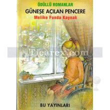 Güneşe Açılan Pencere | Melike Funda Kaynak