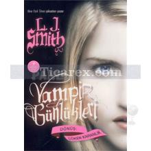 Vampir Günlükleri - Dönüş: Çöken Karanlık | L. J. Smith