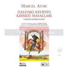 Daldaki Kedinin Kırmızı Masalları | Yağmur Yağdıran Kedi | Marcel Ayme (Marcel Aymé)