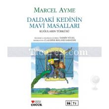 Daldaki Kedinin Mavi Masalları | Kuğuların Türküsü | Marcel Ayme (Marcel Aymé)