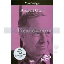 Anayurt Oteli | Yusuf Atılgan