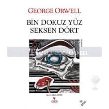 Bin Dokuz Yüz Seksen Dört | George Orwell (Eric Blair)