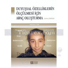 Duyuşsal Özelliklerin Ölçülmesi İçin Araç Oluşturma | Satılmış Tekindal