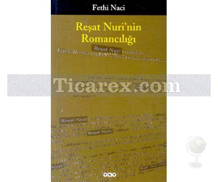 Reşat Nuri'nin Romancılığı | Fethi Naci - Resim 1