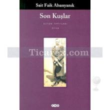 Son Kuşlar | Sait Faik Abasıyanık