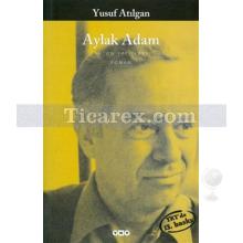 Aylak Adam | Yusuf Atılgan