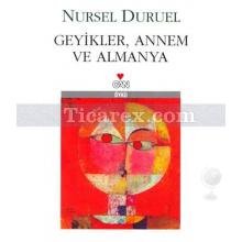 Geyikler Annem ve Almanya | Nursel Duruel