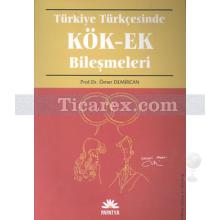 turkiye_turkcesinde_kok-ek_bilesmeleri