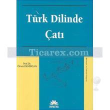 Türk Dilinde Çatı | Ömer Demircan