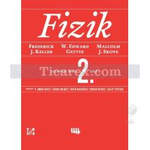 Fizik Cilt:2 | Frederick J. Keller, W. Edwards Gettys, Malcolm J. Skove