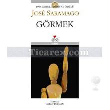 Görmek | José Saramago