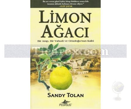 Limon Ağacı | Bir Arap, Bir Yahudi ve Ortadoğu'nun Kalbi | Sandy Tolan - Resim 1