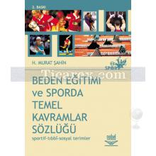 Beden Eğitimi ve Sporda Temel Kavramlar Sözlüğü | (Sportif-Tıbbi-Sosyal Terimler) | Murat Şahin
