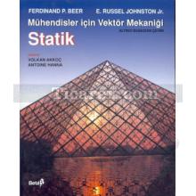 Mühendisler İçin Vektör Mekaniği - Statik | 6. Baskıdan Çeviri | E. Russell Johnston, Ferdinand Pierre Beer