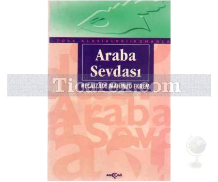 Araba Sevdası | Recaizade Mahmut Ekrem - Resim 1