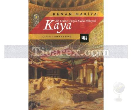 Kaya | Bir Yedinci Yüzyıl Kudüs Hikayesi | Kenan Makiya - Resim 1