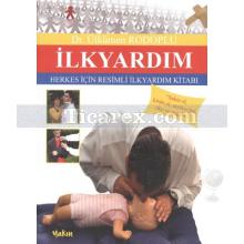 İlkyardım | Herkes İçin Resimli İlkyardım Kitabı | Ülkümen Rodoplu