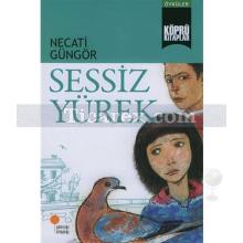 Sessiz Yürek | Necati Güngör