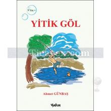 Yitik Göl | Ahmet Günbaş