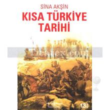 Kısa Türkiye Tarihi | Sina Akşin