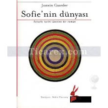 Sofie'nin Dünyası | Felsefe Tarihi Üzerine Bir Roman | Jostein Gaarder