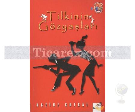 Tilkinin Gözyaşları | Nazire Kutsal - Resim 1