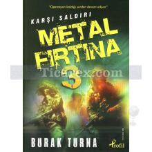 Metal Fırtına 3 | Karşı Saldırı | Burak Turna