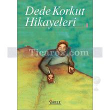 Dede Korkut Hikayeleri | Anonim