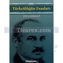 Türkçülüğün Esasları | Ziya Gökalp