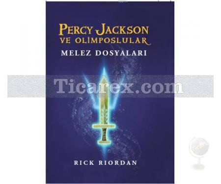 Percy Jackson ve Olimposlular - Melez Dosyaları | Rick Riordan - Resim 1