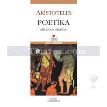 Poetika | Şiir Sanatı Üstüne | Aristoteles