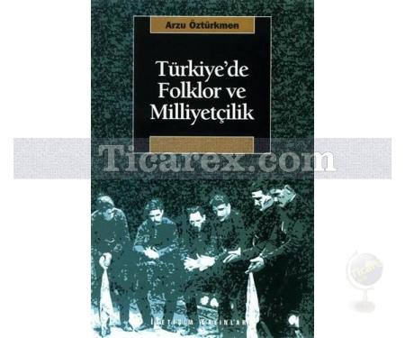 Türkiye'de Folklor ve Miliyetçilik | Arzu Öztürkmen - Resim 1