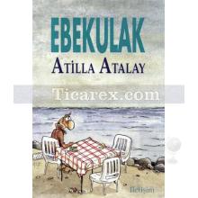 Ebekulak | Atilla Atalay