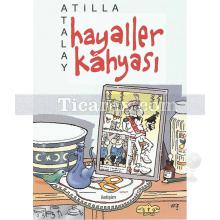 Hayaller Kâhyası | Atilla Atalay