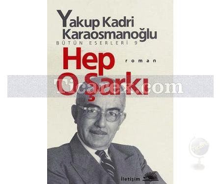 Hep O Şarkı | Yakup Kadri Karaosmanoğlu - Resim 1