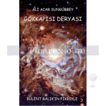 Gökkapısı Deryası | Ali Acar Sungurbey