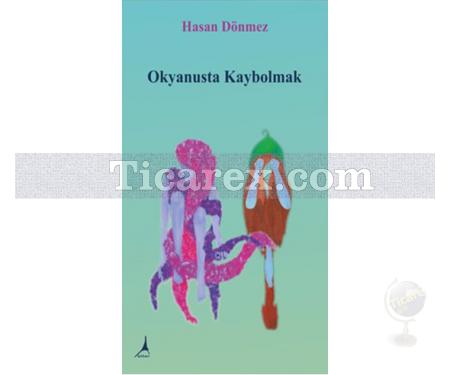 Okyanusta Kaybolmak | Hasan Dönmez - Resim 1