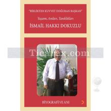 Birlikten Kuvvet Doğuran Başkan | İsmail Hakkı Dokuzlu