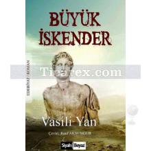 Büyük İskender | Vasili Yan