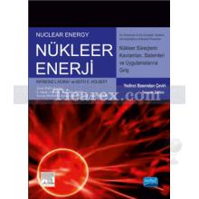 Nükleer Enerji | Güncelleştirilmiş 7. Baskı | Raymond L. Murray, Keith Holbert