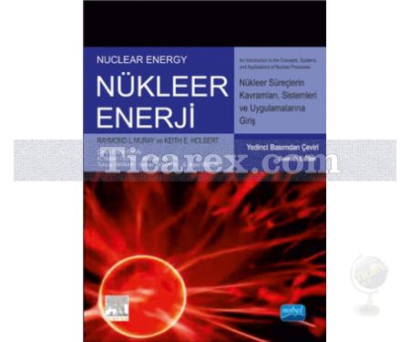 Nükleer Enerji | Güncelleştirilmiş 7. Baskı | Raymond L. Murray, Keith Holbert - Resim 1