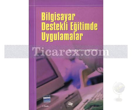 Bilgisayar Destekli Eğitimde Uygulamalar | Yavuz Akpınar - Resim 1