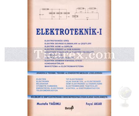Elektroteknik I | Mustafa Yağımlı, Feyzi Akar - Resim 1