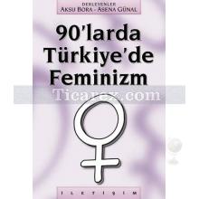 90'larda Türkiye'de Feminizm | Aksu Bora, Asena Günal