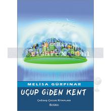 Uçup Giden Kent | Melisa Gürpınar