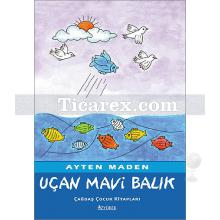 Uçan Mavi Balık | Ayten Maden