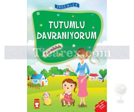 Erdemler: Tutumlu Davranıyorum | Tutumluluk | Nuray Türkyılmaz, Rukiye Karaköse, Saadet Kocagöz Uzun, Vahide Ulusoy, Necla Saydam - Resim 1